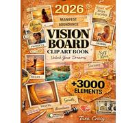 Vision Board Clip Art Book Unlock Dreams: Countless Motivational Pictures, Uplifting Words, Quotes, and Affirmations to Bring Focus to Your Goals and Create a Vision Board That Truly Works