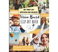 Vision Board Clip Art Buch für Menschen über 50: Mit über 200 Bildern, Wörtern und Affirmationen