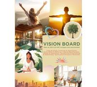 Vision Board - Clip Art Buch: Mehr als 200 CLIP ART Motive zum ausschneiden: Ziele & Erfolg, Finanzen & Wohlstand, Gesundheit & Balance, Liebe & ... & Selbstliebe, Spirituelle & Kreative Momente