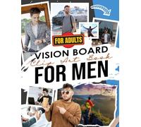 Vision Board Clip Art for Men: Strengthen Your Bond with a Vision Board Tailored for Men, Adults To Planning Their Future