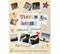 Vision Board Essentials for Muslim Women 2026: Clip Art Style Images with Over 400 Elements to Cut and Decorate | One-Sided Pages with Inspirational Quotes