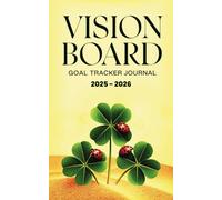 VISION BOARD GOAL TRACKER JOURNAL: The Only Tracker Designed to Help Your Vision Board Actually Work. Make Your Goals Impossible to Ignore-Track Them Like a Pro (Vision Method Series)