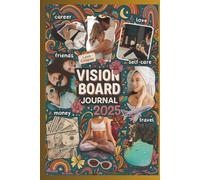 Vision Board Journal: Unlock Your Dreams and Define Your Future