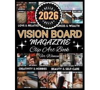 Vision Board Magazine For Women: Vision Board Supplies From 600+ Inspirational Pictures, Quotes & Affirmations For Manifesting Your Dream Life, Self-Care and Feminine Energy
