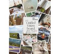 Vision Board Magazine Guided Book 800+ Pictures and Quotes for Vision Board Kit, Create Life Goals Collage Book, Affirmations Included