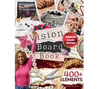 Vision Board Manifestation Clip Art Book For Women: Over 400 Aesthetic Cutouts, Words, Motivational Quotes, Affirmations, and Magazine-Style Pictures for Collage, Scrapbooking, and Dream Boards