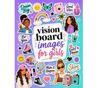 Vision Board Stickers Book for Girls: 1200+ Cute Vision Board Sticker Elements for Dream Boards, Manifestation, Goal Setting, Self-Love, Confidence, ... Beauty and Travel (Vision Board Supplies)