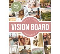 Vision Board: the Power of Visualization: Vision Board Supplies and Guided Workbook for Women to Create and Visualize Your Dream Life (The Magical Power of Visualization)