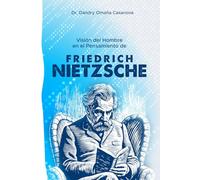 Visión del hombre en el pensamiento de Friedrich Nietzche