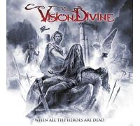 Vision Divine - When All The Heroes Are Dead