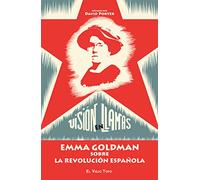 Visión en llamas: Emma Goldman sobre la Revolución española (Ensayo)