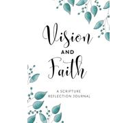 Vision & Faith: A Scripture Reflection Journal