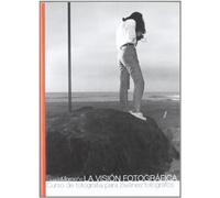 Visión fotográfica. Curso de fotografía para jóvenes fotógrafos