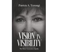 Vision in Visibility: The Silent Generation Speaks