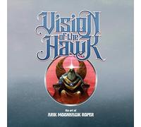 Vision of the Hawk: The Art of Arik Moonhawk Roper