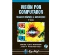 Visión por computador. Imágenes Digitales y Aplicaciones. 2ª Edición (INFORMATICA GENERAL)