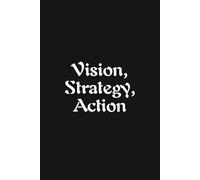 Vision, Strategy, Action - Journals For Writing - Gift For Women And Men - Notebook - Cute Journal - Lined Journal - Writing Journal - Bookmark
