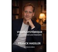 Vision systémique: Logique d’une mise à jour permanente (Travaux personnels)