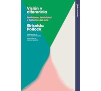 Visión y diferencia: Feminismo, feminidad e historias del arte