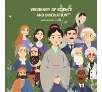 Visionaries of Science & Innovation - Vol 1
