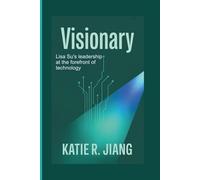 VISIONARY: Lisa Su's Leadership at the Forefront of Technology