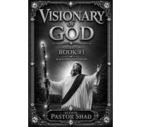 VISIONARY OF GOD: -BLACK & WHITE EDITION- BOOK 1 of SERIES (Visionary Of God: Book 1 of Series)