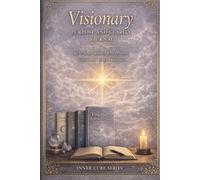 Visionary Purpose and Clarity Journal: A 30-Day Guided Journey into Vision and Inner Direction