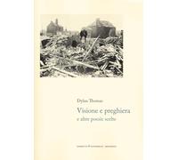 Visione e preghiera e altre poesie scelte. Testo originale a fronte (Letteratura)