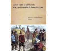 Visiones De La Conquista Y La Colonización De Las Américas (ebook)