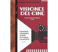 Visiones del cine: El pensamiento cinematográfico en España: de los orígenes a los años 60 (II): 51 (Textos)