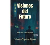 Visiones del Futuro: ¿Cómo sabes si estás despierto?