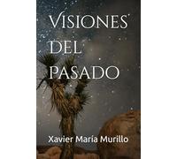 Visiones Del Pasado
