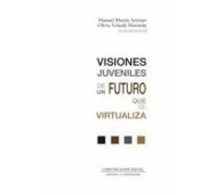 Visiones Juveniles De Un Futuro Que Se Virtualiza