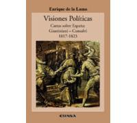 Visiones Politicas: Cartas Sobre España: Guistiniani - Consalvi 1817-1
