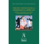 Visiones Y Revisiones De La Independencia Americana (ebook)