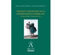 Visiones Y Revisiones De La Independencia Americana (ebook)