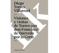 Visiones y visitas de Torres con don Francisco de Quevedo por la Corte: 394 (Historia)