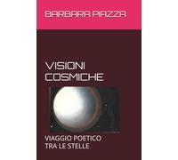VISIONI COSMICHE: VIAGGIO POETICO TRA LE STELLE