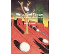 Visioni Nel Tempo (ebook)