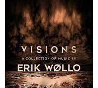 Visions - A Collection of Music By... by Erik Wollo (2016-08-03)