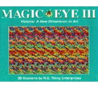 Visions - A New Dimension in Art (No. 3) (Magic Eye: A New Way of Looking at the World)