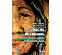 Visions de sagesse: Messages du Conseil en Esprit des Treize grands-mères