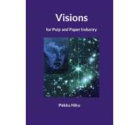 Visions For Pulp And Paper Industry (ebook)