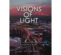 Visions of Light: Inspirational Poetry, Stunning Photography