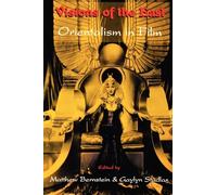 Visions of the East: Orientalism in Film