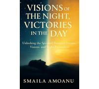 Visions of the Night. Victories in the Day