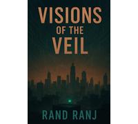 Visions of the Veil: Book 1 of The Shattered Veil