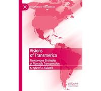 Visions of Transmerica: Neobaroque Strategies of Nomadic Transgression (Literatures of the Americas)
