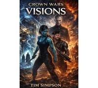 Visions (The Crown Wars Saga)