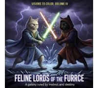 Visions To Color Volume IV: Feline Lords Of The Furrce